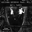 Krishna Goineau | 80’s Tapes EP – Serendeepity
