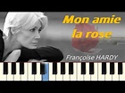 Françoise Hardy - Mon amie la rose [Piano-Karaoké] partition facile ...