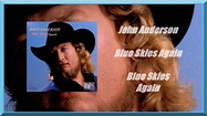 John Anderson - Blue Skies Again - YouTube