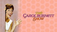 The Carol Burnett Show - CBS Series - Where To Watch