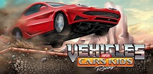 Vehicles and Cars Kids Racing : car racing game for kids with amazing ...