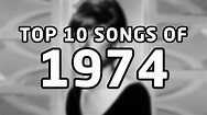 Top 10 songs of 1974 - YouTube