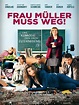 Kopf und Kino: Frau Müller muss weg!