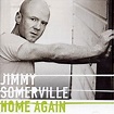Jimmy Somerville - Home Again Lyrics and Tracklist | Genius