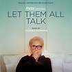 New Soundtracks: LET THEM ALL TALK (Thomas Newman) | The Entertainment Factor