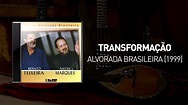 Transformação - Alvorada Brasileira [1999] - Renato Teixeira (ft. Natan ...