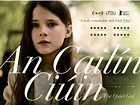 An Cailin Ciuin ( The Quiet Girl ) Thursday May 12th 2022 - Welcome to ...