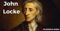 John Locke e o Estado Liberal - Resumo de Filosofia para o Enem