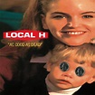 Local H - As Good As Dead | Upcoming Vinyl (June 3, 2016)