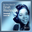 Dinah Washington - Somebody Loves Me (The Very Best Of, Vol. 2 ...