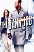 The Bank Job (2008) - Posters — The Movie Database (TMDB)