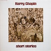 Harry Chapin – Short Stories (Gatefold; PRC, Vinyl) - Discogs