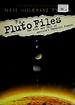 The Pluto files by Neil deGrasse Tyson | Open Library