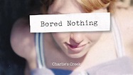 Bored Nothing - Charlie's Creek - YouTube Music