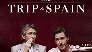 The Trip to Spain (2017) - TrailerAddict