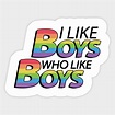 I Like Boys Who Like Boys - Gay Love - Sticker | TeePublic