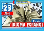23 de Abril ≫ Día del Idioma Español – Web del Docente