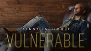Kenny Lattimore - 01 Vulnerable [60 Second Preview] - YouTube