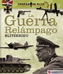 LA GUERRA RELAMPAGO. BLITZKRIEG - JUAN VAZQUEZ GARCIA - 9788499282046