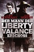 Der Mann, der Liberty Valance erschoß | Movie 1962 | Cineamo.com