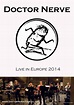 Doctor Nerve − Live in Europe 2014