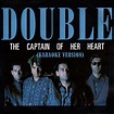 Double - The Captain of Her Heart | iHeart