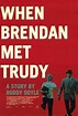 Cuando Brendan conoció a Trudy (2000) - FilmAffinity