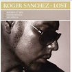 Roger Sanchez - Lost | Releases, Reviews, Credits | Discogs