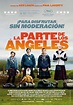 La parte de los ángeles (2012) - Película eCartelera