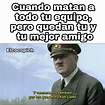 Top memes de hitler en español :) Memedroid