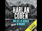 No se lo digas a nadie (Audiolibro) Harlan Coben | Gratis - YouTube