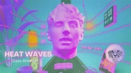 Glass Animals - Heat Waves (Official Audio) - YouTube