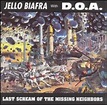 Last Scream of the Missing Neighbors (Vinyl): Jello Biafra, Brian Goble ...