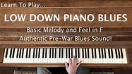 TUTORIAL: Learn to Play Low Down Blues Piano • Part 1 (Basic Melody and ...