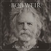 Bob Weir - Blue Mountain Album Review auf CMN