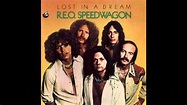 Reo Speedwagon - Lost In A Dream - YouTube