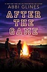 After the Game (The Field Party, #3) by Abbi Glines | Goodreads