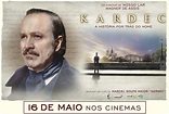 Filme Kardec estreia esta semana nos cinemas de todo o país | UEVC