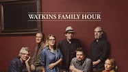 Watkins Family Hour: Watkins Family Hour Album Review | Pitchfork