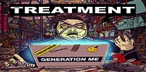 The Treatment announce new album "Generation Me" Your Online Magazine ...