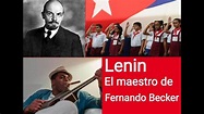 Lenin, el maestro de Fernando Becker - YouTube