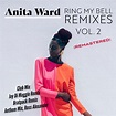 Ring My Bell Remixes, Vol. 2 (Remastered 2022) by Anita Ward on TIDAL