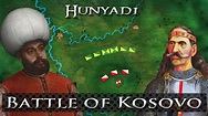 John Hunyadi 3/4 - 2nd Battle of Kosovo - YouTube