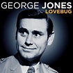 George Jones - Lovebug - Compilation by George Jones | Spotify