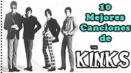 Las 10 mejores canciones de "The Kinks"/ The 10 best songs of "The ...