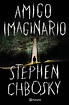 Reseña: 'Amigo Imaginario' de Stephen Chbosky