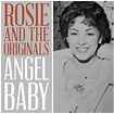 Angel Baby de Rosie & the Originals : Napster