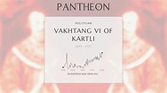 Vakhtang VI of Kartli Biography - King of Kartli | Pantheon