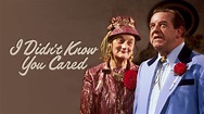 How to watch I Didn't Know You Cared - UKTV Play