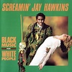 Screamin' Jay Hawkins - Black Music for White People Lyrics and ...